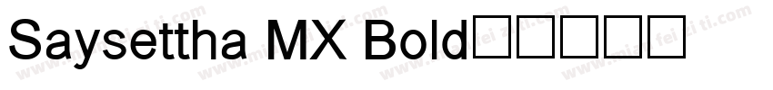 Saysettha MX Bold字体转换